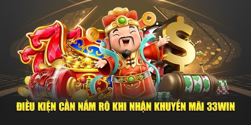 Điều kiện cần nắm khi tham gia săn khuyến mãi lễ hội pháo hoa 33WIN